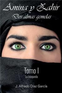 Amina Y Zahir, DOS Almas Gemelas: La BÃºsqueda