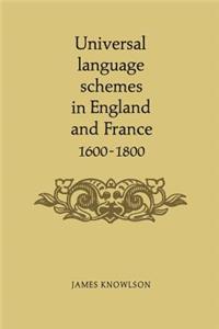 Universal Language Schemes in England and France 1600-1800