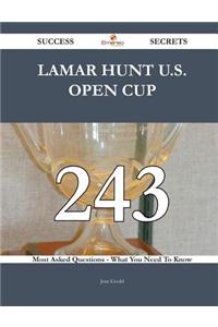 Lamar Hunt U.S. Open Cup 243 Success Secrets - 243 Most Asked Questions on Lamar Hunt U.S. Open Cup - What You Need to Know