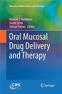 Oral Mucosal Drug Delivery and Therapy