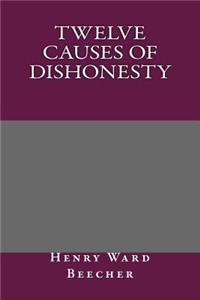 Twelve Causes of Dishonesty