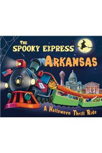The Spooky Express Arkansas