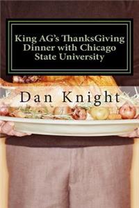 King Ag's Thanksgiving Dinner with Chicago State University: Edible Reality and Nutrious Non Fiction