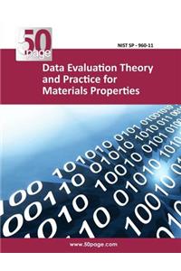Data Evaluation Theory and Practice for Materials Properties
