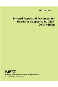 Selected Impacts of Documentary Standards Supported by NIST 2008 Edition