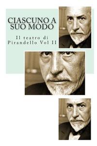 Ciascuno a Suo Modo