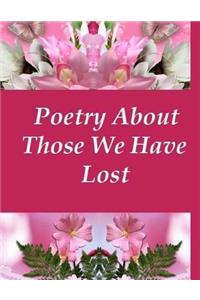 Poetry About Those We Have Lost