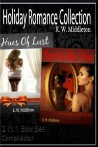 Hues of Lust Holiday Romance Collection: Bbw Erotic Romance Story Collection + Love Is Like You: A Love Poem Collection in 24 Verses