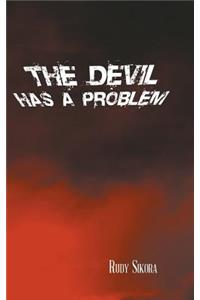 Devil Has a Problem