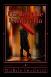 Under the Umbrella: The Further Adventures of Rose