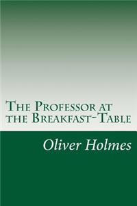 The Professor at the Breakfast-Table