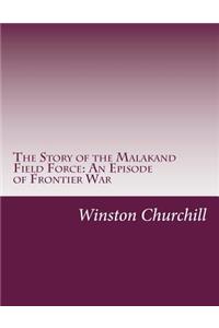 Story of the Malakand Field Force