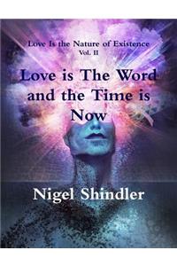 Love is The Word and the Time is Now