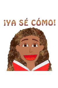 ¡Ya sé cómo!