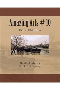 Amazing Arts # 10: Frits Thaulow