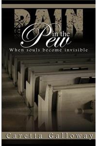 Pain in the Pew: When souls become invisible