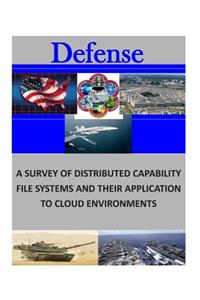 Survey of Distributed Capability File Systems and Their Applicationto Cloud Environments