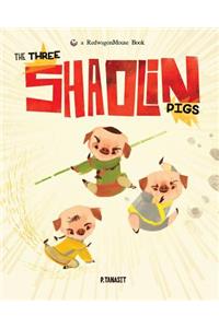 Three Shaolin Pigs