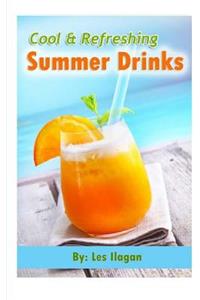 Cool and Refreshing Summer Drinks