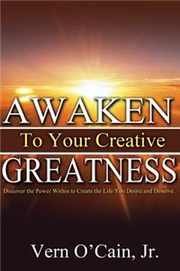 Awaken To Your Creative Greatness