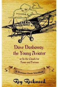 Dave Dashaway the Young Aviator