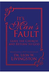 It's Man's Fault