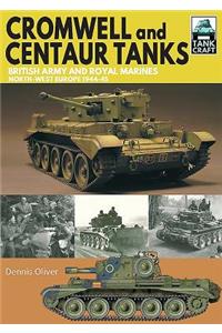 Cromwell and Centaur Tanks