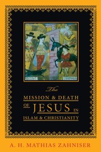 Mission and Death of Jesus in Islam and Christianity
