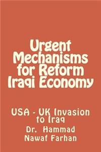 Urgent Mechanisms for Reform Iraqi Economy