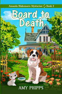 Board To Death: Amanda Blakemore Cozy Mystery Book 2