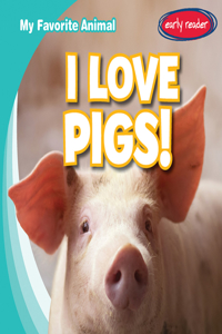 I Love Pigs!