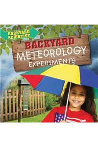 Backyard Meteorology Experiments