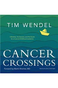 Cancer Crossings Lib/E