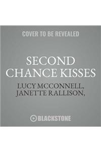Second Chance Kisses Lib/E