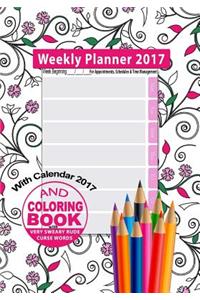 Weekly Planner 2017 & Sweary Word Coloring Book with Calendar 2017 for Appointments, Schedules & Time Management