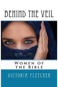 Behind the Veil