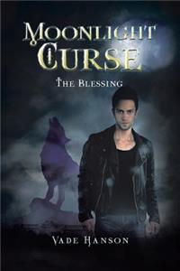 Moonlight Curse: The Blessing