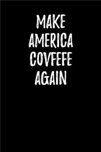 Make America Covfefe Again