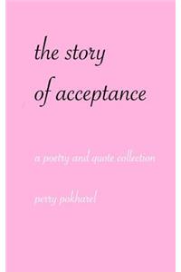 The story of acceptance