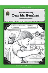 A Guide for Using Dear Mr. Henshaw in the Classroom
