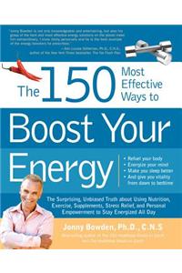 150 Most Effective Ways to Boost Your Energy