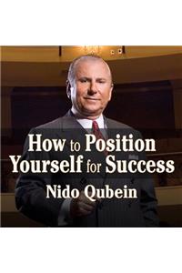 How to Position Yourself for Success: