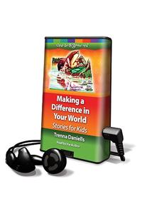 Making a Difference in Your World - Stories for Kids