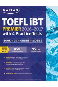 Kaplan TOEFL Ibt Premier with 4 Practice Tests: Book + CD + Online + Mobile