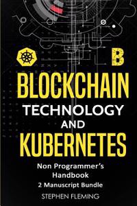 Blockchain Technology and Kubernetes