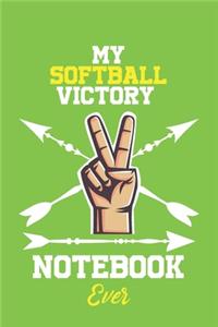 My Softball Victory Notebook Ever / With Victory logo Cover for Achieving Your Goals.