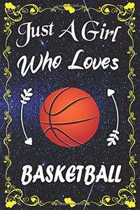 Just A Girl Who Loves Basketball