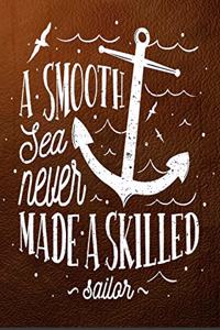 A Smooth Sea Never Made a Skilled Sailor