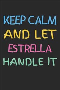 Keep Calm And Let Estrella Handle It