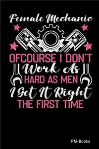 Female Mechanic Of Course I DonT Work As Hard As Men I Get It Right The First Time
